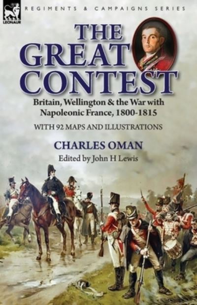 Cover for Charles Oman · The Great Contest: Britain, Wellington &amp; the War with Napoleonic France, 1800-1815 (Pocketbok) (2018)