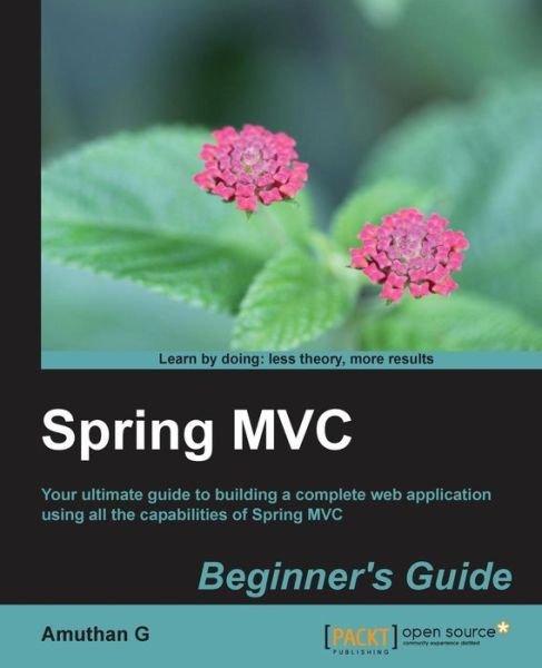 Cover for Amuthan G · Spring MVC Beginner's Guide (Paperback Book) (2014)