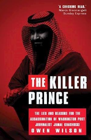 Cover for Owen Wilson · The Killer Prince?: The Chilling Special Operation to Assassinate Washington Post Journalist Jamal Khashoggi by the Saudi Royal Court (Paperback Bog) (2022)