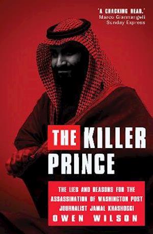 Cover for Owen Wilson · The Killer Prince?: The Chilling Special Operation to Assassinate Washington Post Journalist Jamal Khashoggi by the Saudi Royal Court (Taschenbuch) (2022)