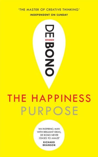 Cover for Edward De Bono · The Happiness Purpose (Taschenbuch) (2016)