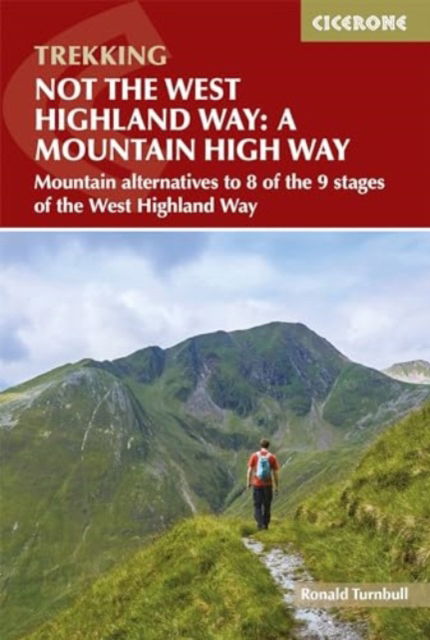 Cover for Ronald Turnbull · Not the West Highland Way: A Mountain High Way: Mountain alternatives and backpacking ideas to link with the West Highland Way (Paperback Book) [2 Revised edition] (2025)