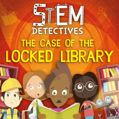 The Case of the Locked Library - STEM Detectives - William Anthony - Böcker - BookLife Publishing - 9781786379870 - 3 februari 2020