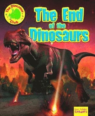 Cover for Ruth Owen · The End of the Dinosaur - Ruby Tuesday Readers: The Dinosaur Club (Pocketbok) (2019)