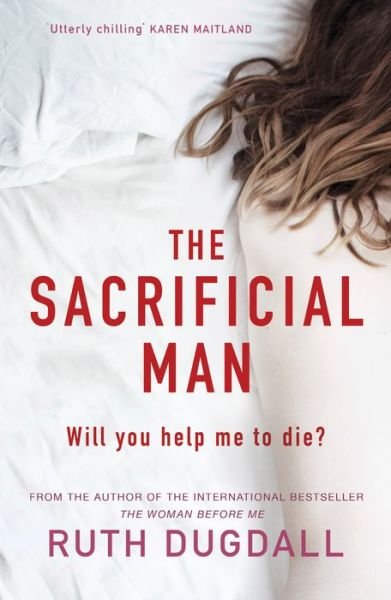 Cover for Ruth Dugdall · The Sacrificial Man: 'Enthralling from the first line to the last' Karen Maitland (Taschenbuch) (2019)