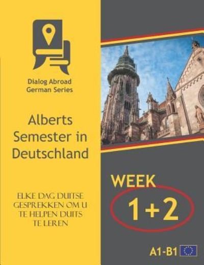 Cover for Dialog Abroad Books · Elke Dag Duitse Gesprekken Om U Te Helpen Duits Te Leren - Week 1/Week 2 (Book) (2018)