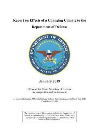 Cover for Department of Defense · Report on Effects of a Changing Climate to the Department of Defense (Paperback Book) (2019)