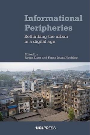 Cover for Fenna Imara Hoefsloot · Informational Peripheries: Rethinking the Urban in a Digital Age (Hardcover bog) (2025)