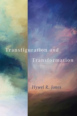 Cover for Hywel R Jones · Transfiguration and Transformation (Hardcover Book) (2021)
