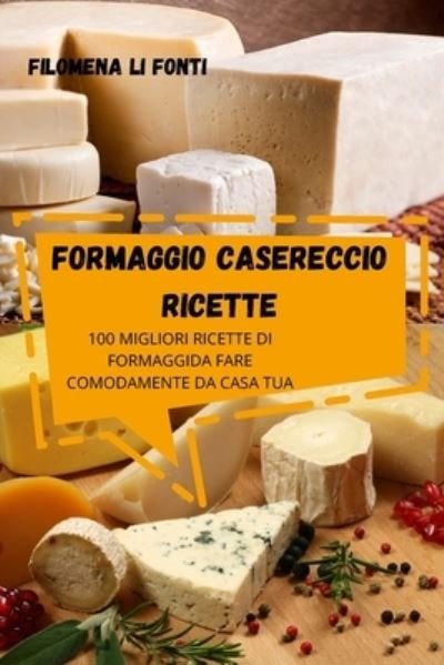 Cover for Filomena Li Fonti · Formaggio Casereccio Ricette (Paperback Book) (2022)