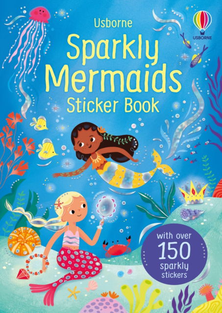 Sparkly Mermaids Sticker Book - Sparkly Sticker Books - Alice Beecham - Książki - Usborne Publishing Ltd - 9781805070870 - 4 lipca 2024