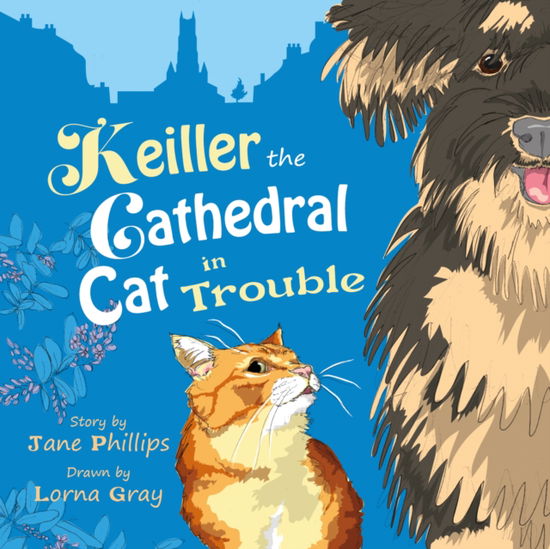 Cover for Jane Phillips · Keiller the Cathedral Cat in Trouble: A lively and funny adventure about friendship (Paperback Book) (2021)