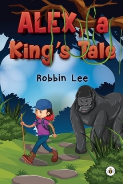 Cover for Robbin Lee · Alex, A King's Tale (Paperback Book) (2023)