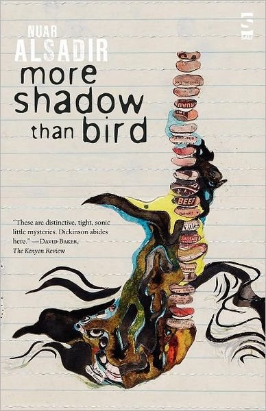 More Shadow Than Bird - Salt Modern Poets - Nuar Alsadir - Books - Salt Publishing - 9781844718870 - January 15, 2012