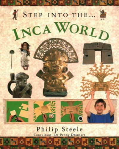 Cover for Philip Steele · Step into the-- Inca world (Book) (2021)