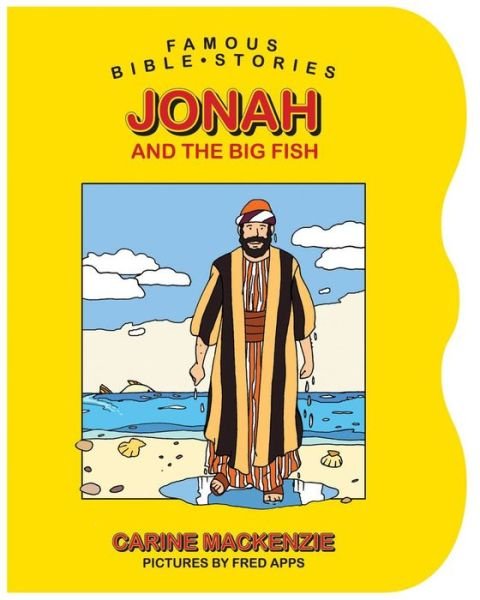 Cover for Carine Mackenzie · Jonah and the Big Fish - Famous Bible Stories S. (Hardcover Book) (2015)
