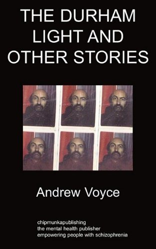 Cover for Andrew Voyce · The Durham Light and Other Stories: A Personal History of Homelessness and Schizophrenia (Pocketbok) (2009)