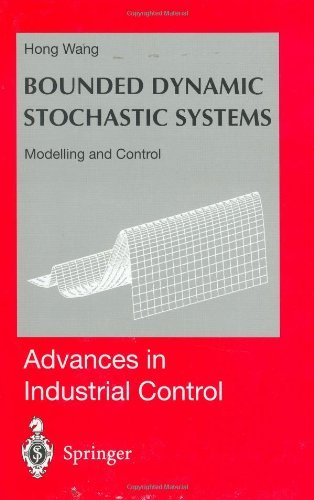 Cover for Hong Wang · Bounded Dynamic Stochastic Systems: Modelling and Control - Advances in Industrial Control (Hardcover bog) [2000 edition] (2000)