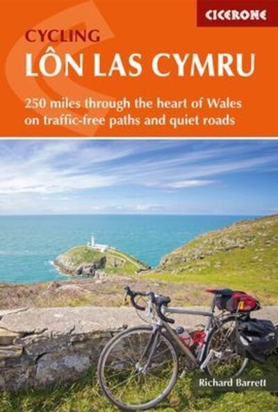 Cycling Lon Las Cymru: 250 miles through the heart of Wales on traffic-free paths and quiet roads - Richard Barrett - Livros - Cicerone Press - 9781852849870 - 22 de agosto de 2018