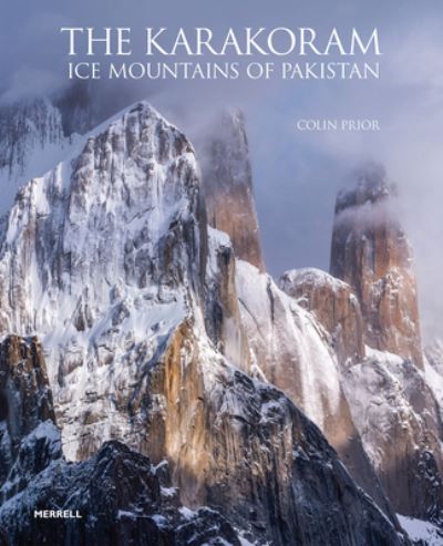 Cover for Colin Prior · The Karakoram: Ice Mountains of Pakistan (Hardcover Book) (2021)