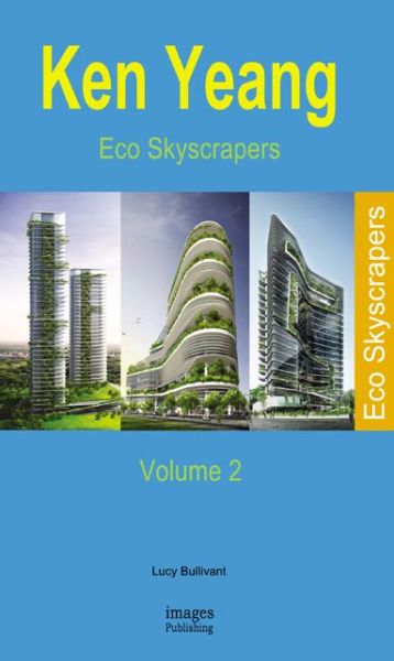 Cover for The Images Publishing Group · Eco Skyscrapers: Volume 2 (Hardcover Book) (2011)