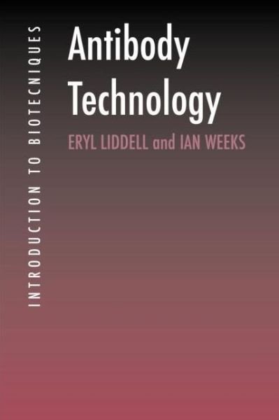 Antibody Technology - Eryl Liddell - Books - Taylor & Francis Ltd - 9781872748870 - June 15, 1995