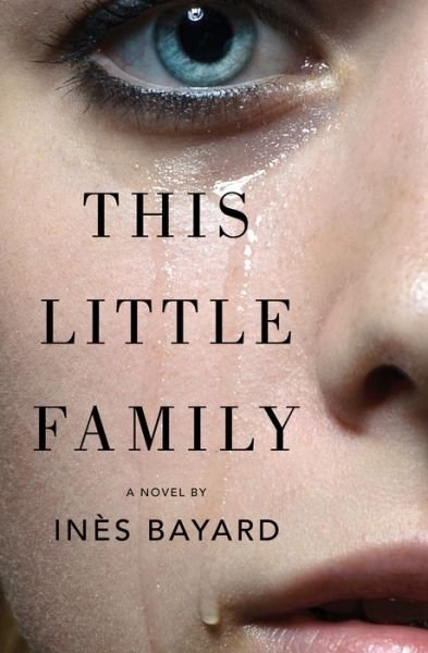 Cover for Ines Bayard · This Little Family (Paperback Book) (2020)