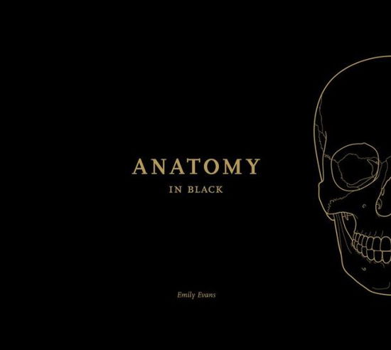 Anatomy in Black - Emily Evans - Książki - Lotus Publishing Limited - 9781905367870 - 31 lipca 2018