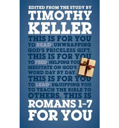 Cover for Dr Timothy Keller · Romans 1 - 7 For You: For reading, for feeding, for leading - God's Word For You (Paperback Book) (2014)