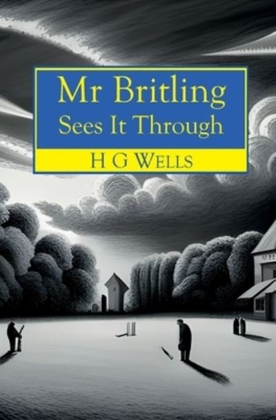 Cover for Herbert George Wells · Mr Britling Sees It Through (Buch) (2023)