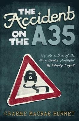 Cover for Graeme Macrae Burnet · The Accident on the A35 (Hardcover Book) [International edition] (2017)