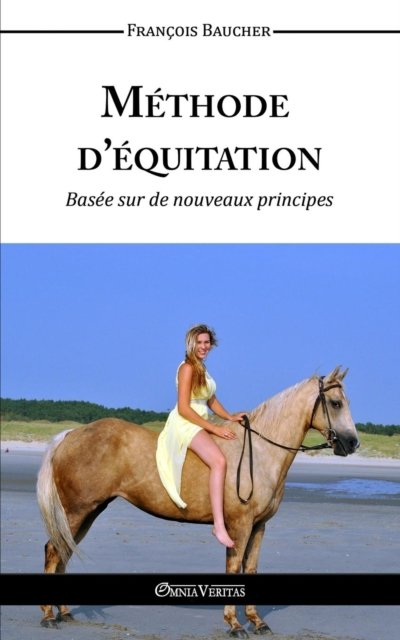 Cover for Francois Baucher · Methode d'equitation basee sur des nouveaux principes (Taschenbuch) (2015)
