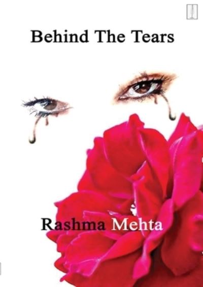 Cover for Rashma Mehta · Behind the Tears (Book) (2022)