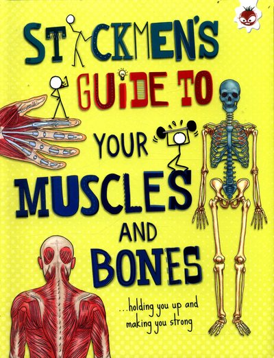 Cover for John Farndon · Your Muscles and Bones: holding you up and making you strong - Stickmen's Guide (Paperback Book) (2017)