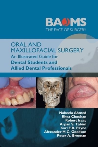 Cover for Nabeela Ahmed · Oral and Maxillofacial Surgery: An Illustrated Guide for Dental Students and Allied Dental Professionals (Paperback Book) (2024)