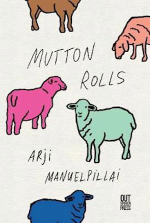 Mutton Rolls - Arji Manuelpillai - Kirjat - Out-Spoken Press - 9781916046870 - torstai 23. huhtikuuta 2020