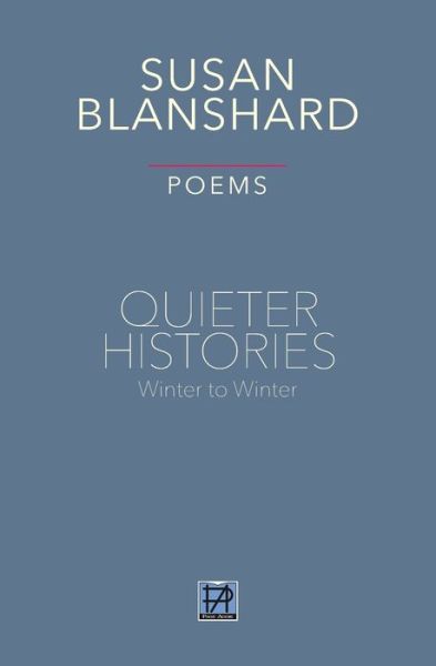 Cover for Susan Blanshard · Quieter Histories. Poems (Paperback Book) (2020)