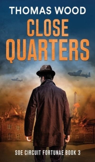 Cover for Thomas Wood · Close Quarters (Hardcover Book) (2021)