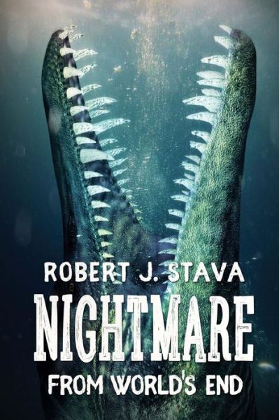 Cover for Robert J Stava · Nightmare From World's End (Paperback Book) (2016)