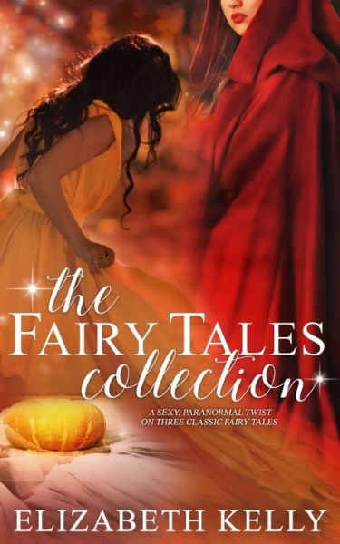 Cover for Elizabeth Kelly · The Fairy Tales Collection (Paperback Book) (2016)