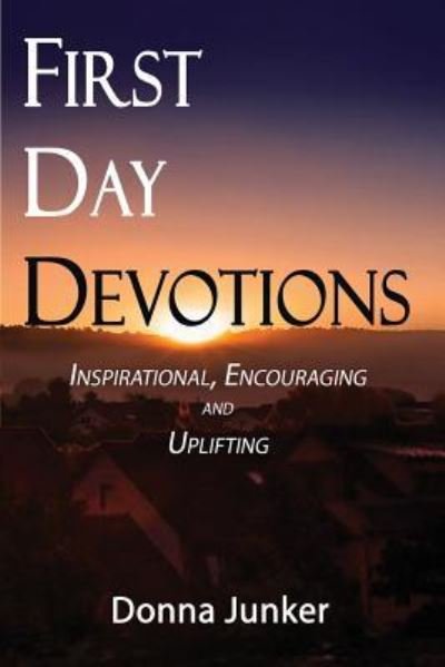 Cover for Donna Kasik Junker · First Day Devotions (Paperback Book) (2016)