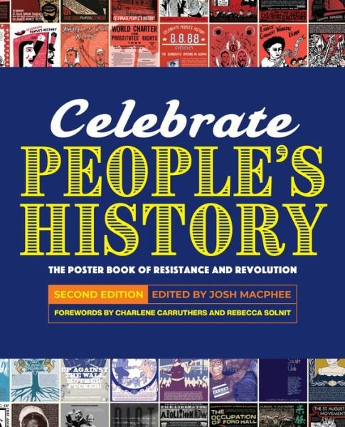 Cover for Celebrate People's History!: The Poster Book of Resistance and Revolution (2nd Edition) (Hardcover Book) [2nd edition] (2020)