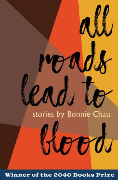 Cover for Bonnie Chau · All Roads Lead to Blood (Paperback Book) (2018)