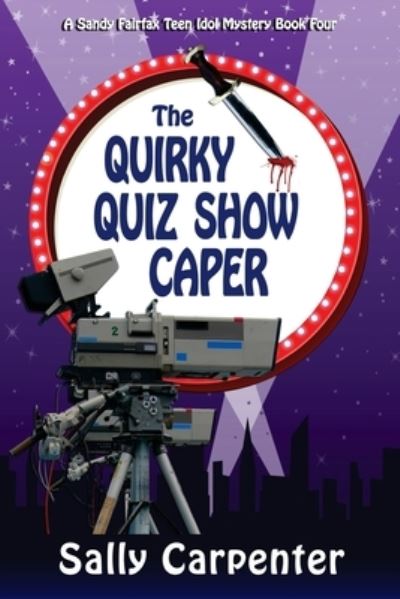 The Quirky Quiz Show Caper - Sally Carpenter - Books - Cozy Cat Press - 9781939816870 - March 26, 2016