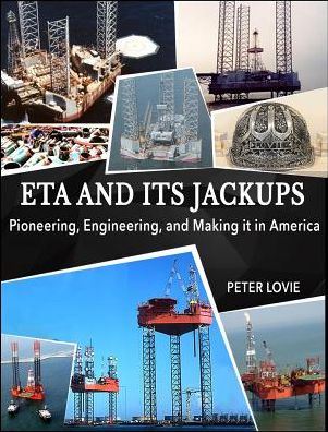 Cover for Peter Lovie · ETA and its Jackups (Hardcover Book) (2018)