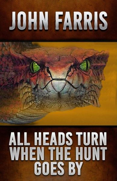 Cover for John Farris · All Heads Turn When the Hunt Goes By (Paperback Book) (2018)