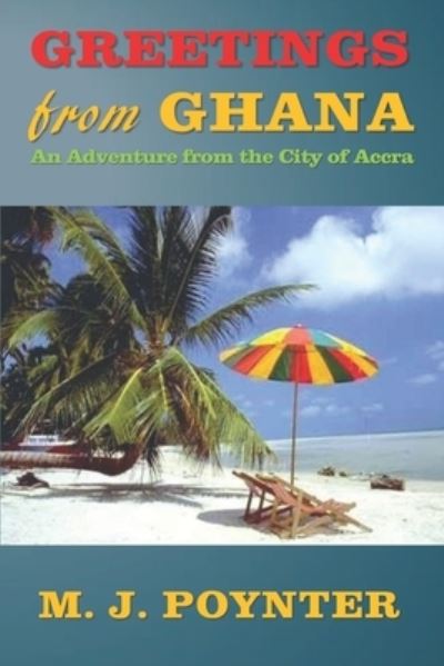 Cover for M J Poynter · Greetings From Ghana (Paperback Book) (2008)