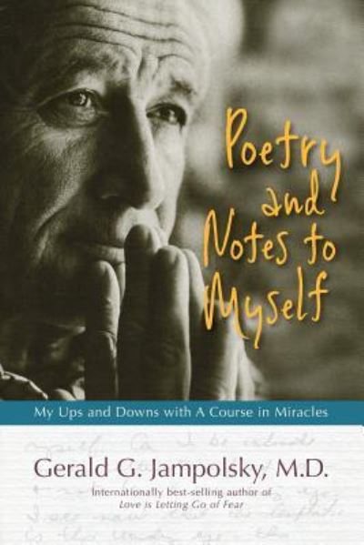 Cover for M D Gerald G Jampolsky M D · Poetry and Notes to Myself (Paperback Book) (2017)