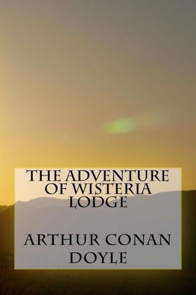 Cover for Arthur Conan Doyle · The Adventure of Wisteria Lodge (Paperback Bog) (2017)