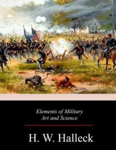 Cover for Henry Wager Halleck · Elements of Military Art and Science (Paperback Book) (2017)